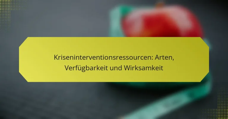 Kriseninterventionsressourcen: Arten, Verfügbarkeit und Wirksamkeit