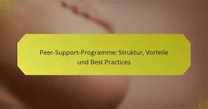 Peer-Support-Programme: Struktur, Vorteile und Best Practices